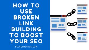 How To Use Broken Link Building To Boost Your SEO