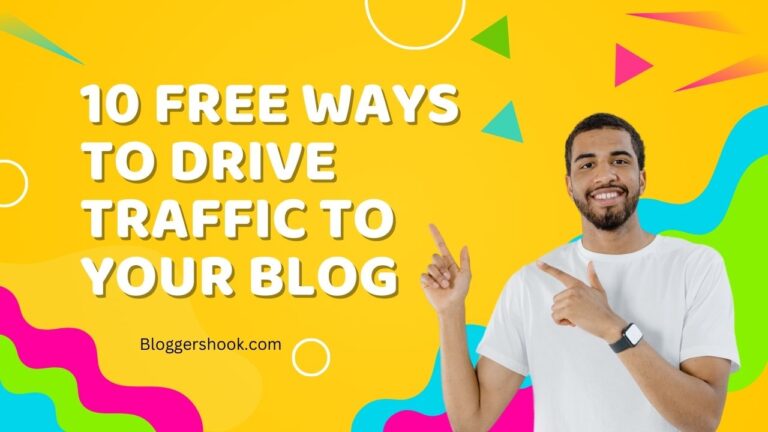 10 Free Ways To Drive Traffic To Your Blog