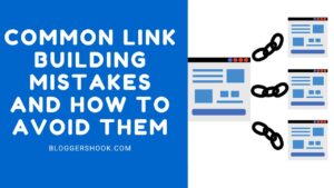 Common Link Building Mistakes and How to Avoid Them