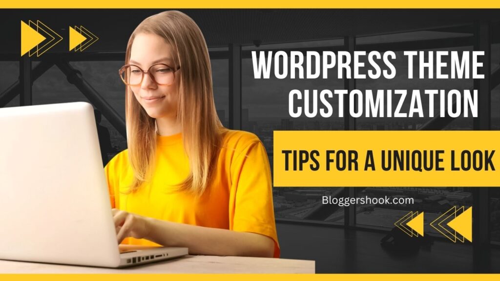 WordPress Theme: Customization Tips for a Unique Look