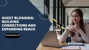 Guest Blogging: Building Connections and Expanding Reach