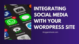 Integrating Social Media with Your WordPress Site