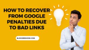 How to Recover from Google Penalties Due to Bad Links