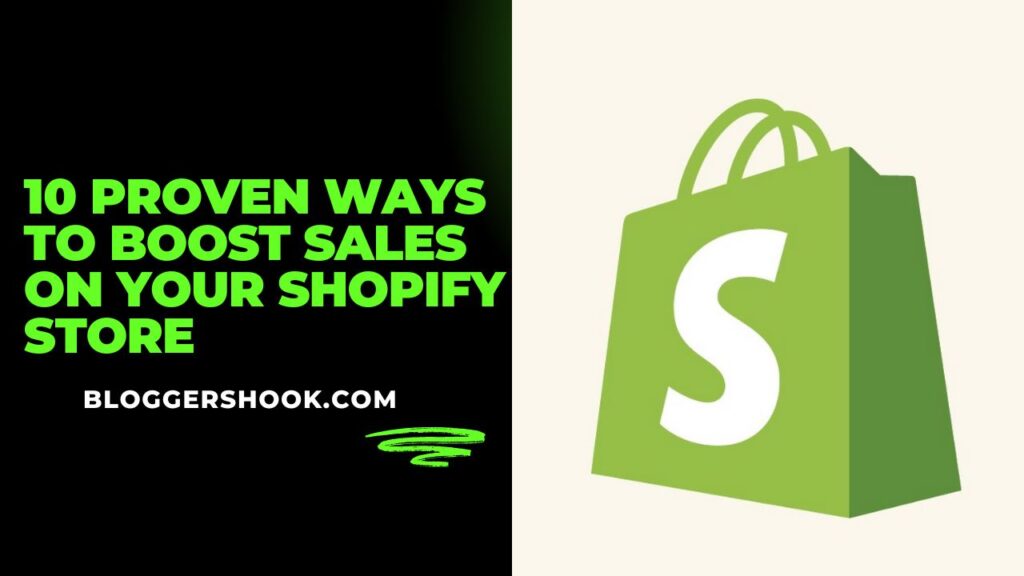 10 Proven Ways to Boost Sales on Your Shopify Store