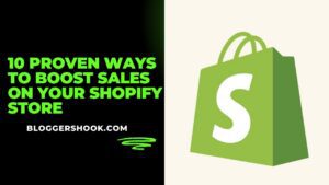 10 Proven Ways to Boost Sales on Your Shopify Store