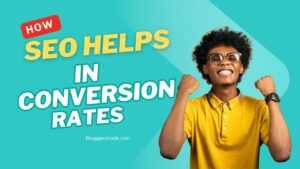 How SEO Helps In Conversion Rates